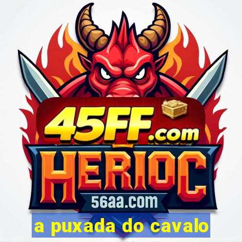 a puxada do cavalo